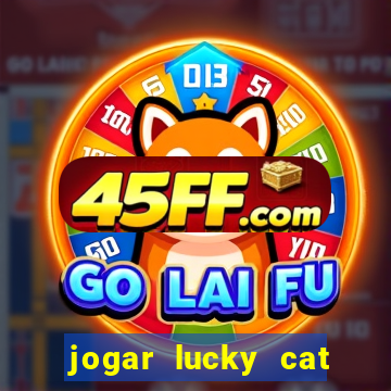 jogar lucky cat modo demo